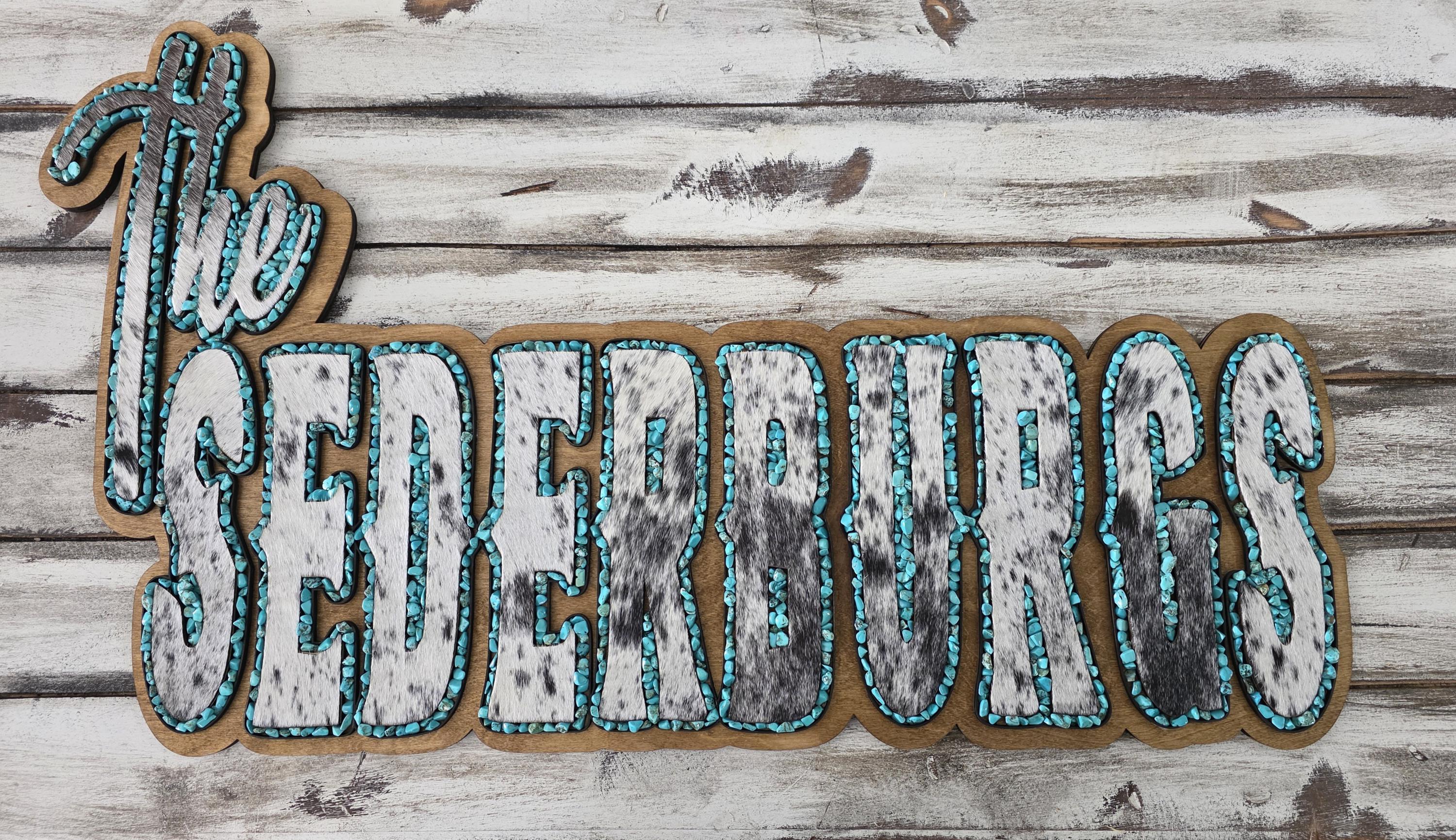 Genuine Cowhide and Turqouise Sign