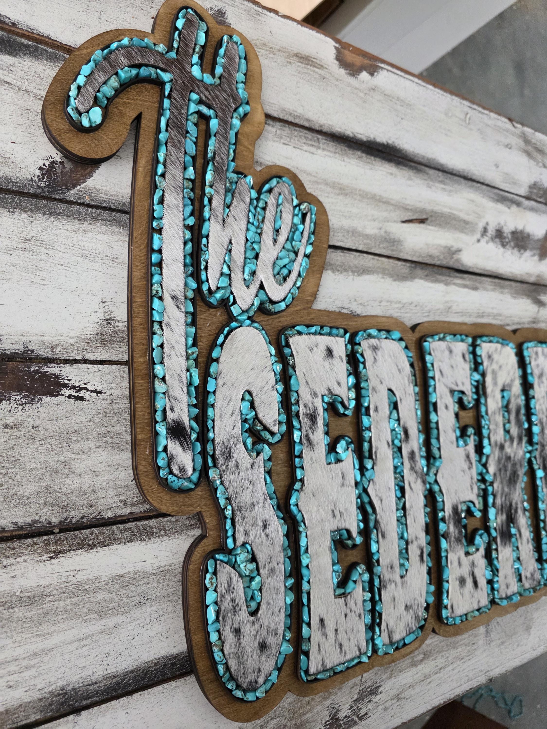 Genuine Cowhide and Turqouise Sign